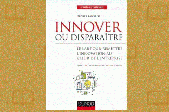 Olivier Laborde vient de publier chez Dunod  Innover ou disparatre  (crdit : D.R.)