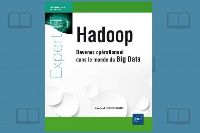 Juvnal Chokogoue vient de publier Hadoop - Devenez oprationnel dans le monde du Big Data aux Editions ENI.