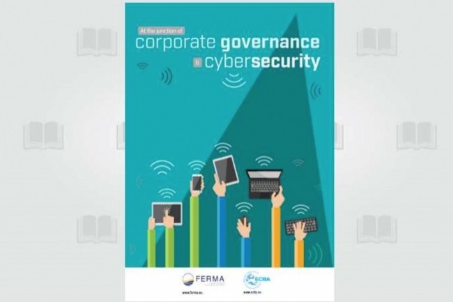 Relier la gouvernance dentreprise et la cyberscurit, sujet dun document ralis par la FERMA et lECIIA.