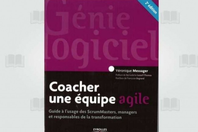  Coacher une quipe agile  de Vronique Messager vient dtre publi par les Editions Eyrolles. (crdit : D.R.)