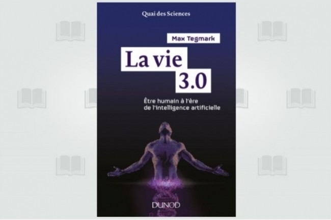 Max Tegmark vient de publier chez Dunod  La vie 3.0 - Etre humain  l're de l'intelligence artificielle . (crdit : D.R.)