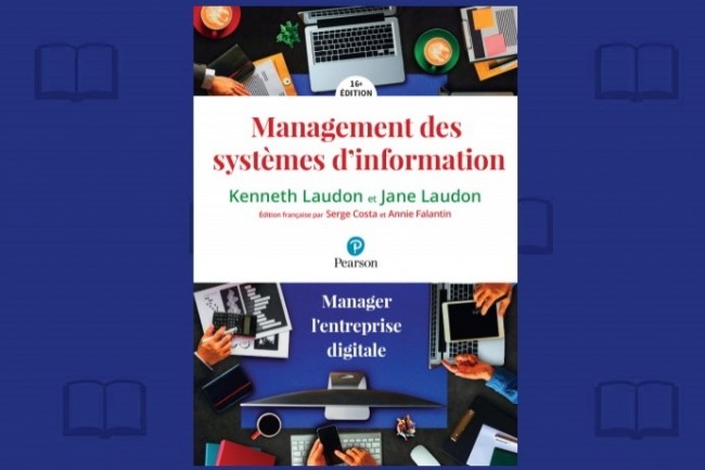 La 16ème édition du « Management des systèmes d'information » de Kenneth Laudon et Jane Laudon vient de paraître chez Pearson.