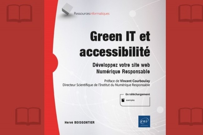 Le livre « Green IT et accessibilité - Développez votre site web Numérique Responsable », d’Hervé Boisgontier, est paru en octobre 2021 aux éditions ENI.