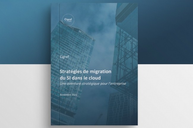 « Stratégies de migration du SI dans le cloud » vient d’être diffusé par le Cigref.