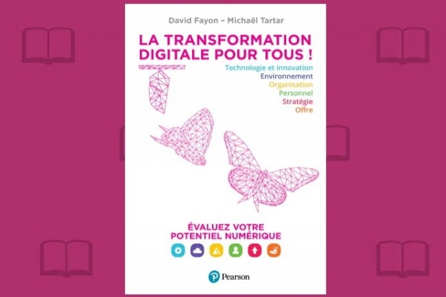 « La transformation digitale pour tous ! » vient de paraître chez Pearson.