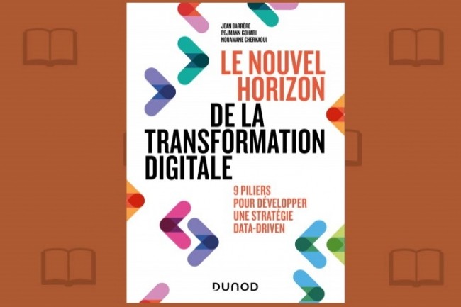 « Le nouvel horizon de la transformation digitale » est paru chez Dunod.