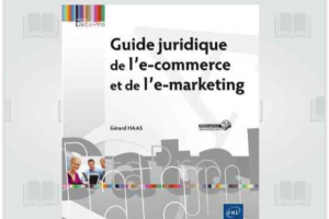 Un guide juridique de l'e-commerce et du e-marketing