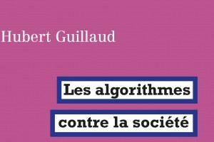 Quand les algorithmes broient le social
