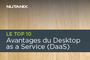 Le top 10 avantages du DaaS (Desktop As A Service)