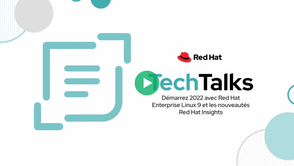 Red Hat ? Tech Talks #1 RHEL 9 et Red Hat Insights 